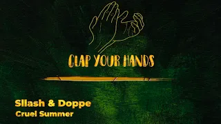 Sllash & Doppe - Cruel Summer