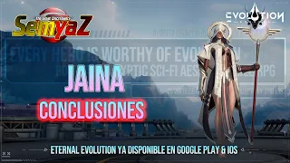 Eternal Evolution - Jaina: Conclusiones en Español