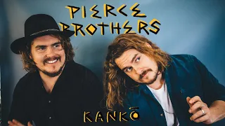 Pierce Brothers - 'Kanko' [Official Video]