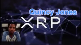 Quincy Jones speaks on Ripple/XRP-R3/Corda XLM and XRP