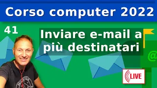 41 Come inviare e-mail a più destinatari | Corso di computer 2022 AssMaggiolina Daniele Castelletti