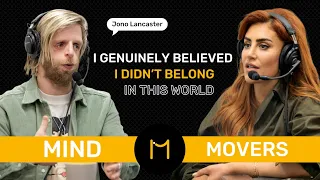 Mind Movers Podcast - Episode 2 - Jono Lancaster