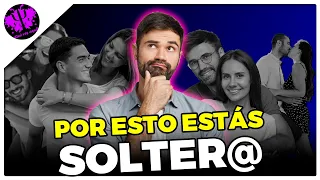 🤷‍♀️ ¿Estás SOLTER@? Esto te Interesa 🤷‍♂️ [¿Por qué cada vez hay más SOLTEROS?]