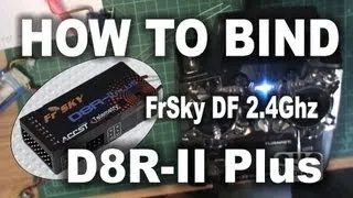 How To Bind Frsky Module DF 2.4ghz  D8R-II Plus