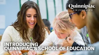 An Introduction to Quinnipiac's School of Education