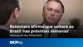 Bolsonaro afirma que voltará ao Brasil 'nas próximas semanas'