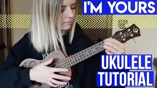 I'm Yours - Jason Mraz | EASY UKULELE TUTORIAL