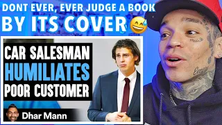 Dhar Mann - Car Salesman Humiliates Poor Man, INSTANTLY REGRETS IT!  [reaction]