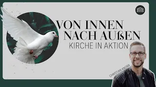 Von innen nach außen - Kirche in Aktion  | Christian Knorr | Kirche im Brauhaus | Gifhorn