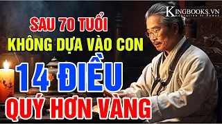 SAU 70 TUỔI Không Sống Dựa Vào Con Cháu Hãy Ghi Nhớ 14 Điều Này Để Sống An Nhiên Cuối Đời