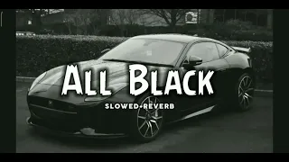 all black (slow+reverb)Lofi mix