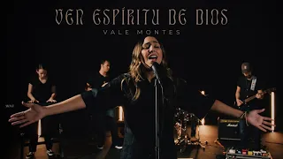 Vale Montes - Ven Espíritu de Dios (Video Oficial)