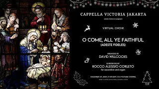 D. Willcocks & Rocco A. Corleto - O come all ye faithful - Cappella Victoria Jakarta (Virtual Choir)