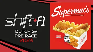 Dutch GP Prerace 2023 - Shift+F1 Podcast Episode 239