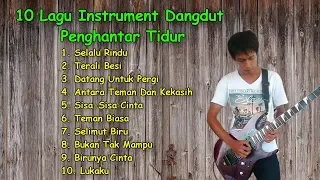 10 Lagu Instrument Dangdut Slow Penghantar Tidur By:NOISE MELODY