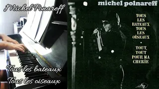 Michel Polnareff - Tous les bateaux Tous les oiseaux - Piano (+ Partition)