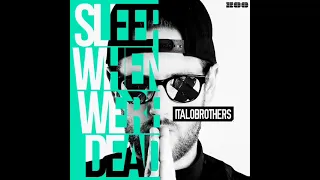 Sleep When We`re Dead - ITALOBROTHERS ( speed-up )