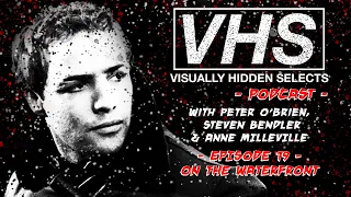 VISUALLY HIDDEN SELECTS PODCAST – EPISODE 19 – ON THE WATERFRONT