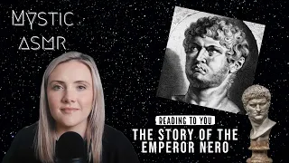 ASMR True History - The story of the Emperor Nero - The tyrant of Rome or misunderstood?