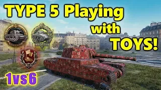 World of Tanks - TYPE 5 HEAVY Playing with TOYS! - 11K Damage 9 Kills 7K Block - 1vs6