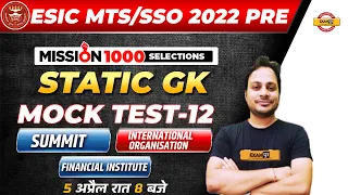 ESIC MTS/SSO 2022 PRE | ESIC Static GK | Summit | Static GK Mock Test-12 | ESIC Static by Manish Sir