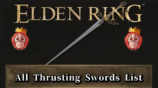 All Thrusting Swords - Every Single Weapon In Elden Ring - Current Patch - Location List - Guide