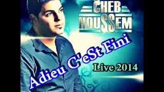 Cheb Houssem Live 2014 Adieu C'est Fini BY {DJRami }