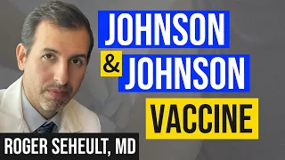 Coronavirus Update 121: Johnson and Johnson Vaccine - Efficacy and Safety vs. Pfizer & Moderna