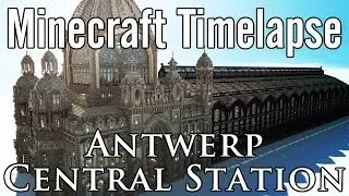 Minecraft Timelapse - Antwerp Central Train Station - MUSEUM