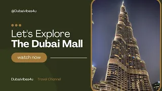 Dubai Mall Complete walking tour Burj khalifa, fountain show, Ice rink 4K