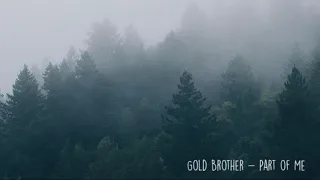 Gold Brother - Part of Me - Com som de chuva