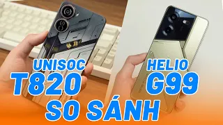 SO SÁNH HELIO G99 VS UNISOC T820 - VUA HIỆU NĂNG CHIẾN PUBG, LIÊN QUÂN, GHENSHIN MỚI!