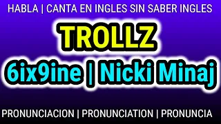 TROLLZ - 6ix9ine & Nicki Minaj | Learn how to sing with easy song lyrics music english pronunciation