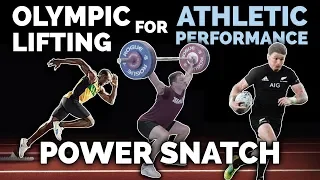 Olympic Lifting for Athletic Performance | The Power Snatch