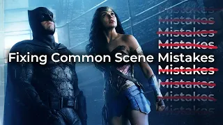 Fixing Common Scene Mistakes