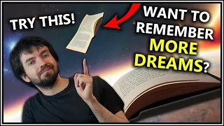 A Better Way to Dream Journal? (How to Remember Lots of Dreams More Easily)