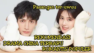 8 DRAMA CHINA ROMANTIS 2020 YANG WAJIB KAMU TONTON