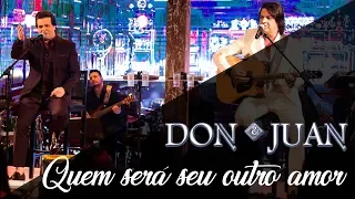 Don e Juan - Quem será seu outro amor (DVD Nos Bares da Vida)