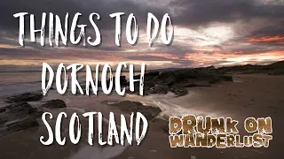 Things to do Dornoch Scotland