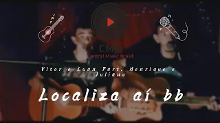 Localiza aí bb - Vitor e Luan Part. Henrique e Juliano (cover)