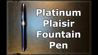 Platinum Plaisir Fountain Pen Unboxing and Review: Plaisir vs Prefounte vs Preppy