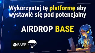 🔵 Airdrop BASE 🔵 Wykorzystaj tę platformę aby zyskać airdrop!