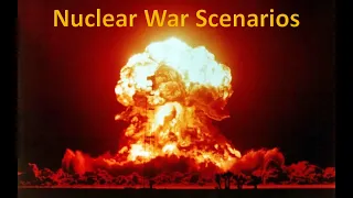 Nuclear War Scenarios