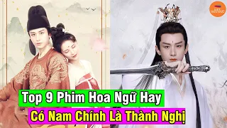 Tổng Hợp Top 9 Phim Hay Xuất Sắc Có Nam Chính Là Thành Nghị Khiến Bạn U Mê Quên Lối Về