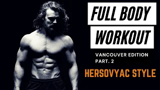 Full Body Workout October 2020 Vancouver Edition Part. 2