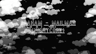 Graham - Mailman  (Nightcore)