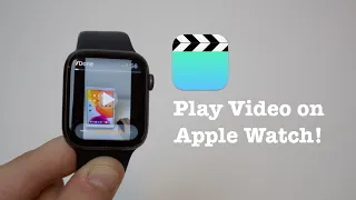 How To Play Video on ANY Apple Watch (Works Offline!)