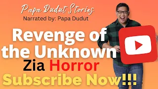 REVENGE OF THE UNKNOWN | ZIA | PAPA DUDUT STORIES HORROR