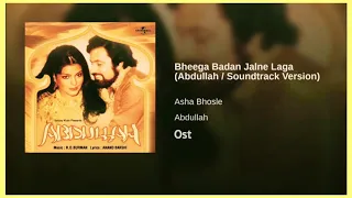 BHEEGA BADAN JALNE LAGA [ABDULLAH] ASHA BHOSLE |RD BARMAN|