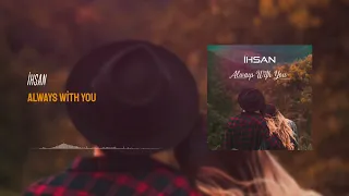 İhsan - Always With You